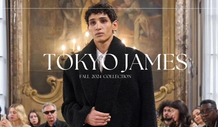 tokyo James Fall 2024 Collection